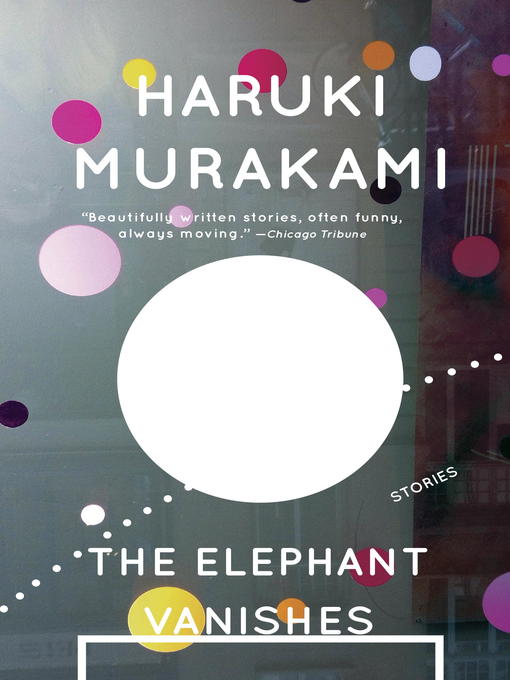 Haruki Murakami作のThe Elephant Vanishesの作品詳細 - 貸出可能